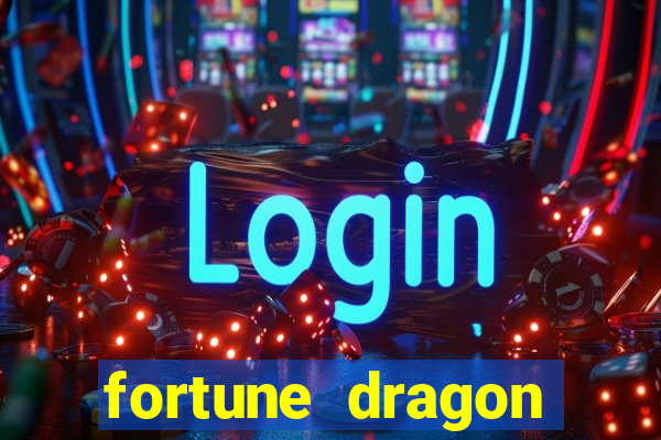 fortune dragon ganho certo